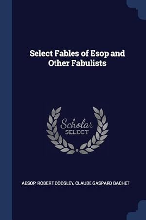 Seller image for Select Fables of Esop and Other Fabulists for sale by moluna