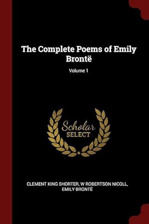 Immagine del venditore per The Complete Poems of Emily Bront Volume 1 venduto da moluna