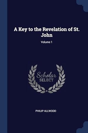 Bild des Verkufers fr KEY TO THE REVELATION OF ST JO zum Verkauf von moluna