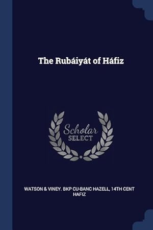 Imagen del vendedor de The Rubiyt of Hfiz a la venta por moluna