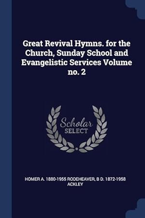 Bild des Verkufers fr Great Revival Hymns. for the Church, Sunday School and Evangelistic Services Volume no. 2 zum Verkauf von moluna