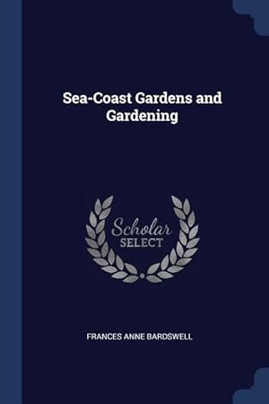 Image du vendeur pour SEA-COAST GARDENS & GARDENING mis en vente par moluna