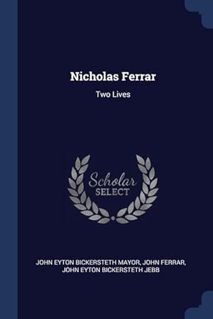Bild des Verkufers fr Nicholas Ferrar: Two Lives zum Verkauf von moluna