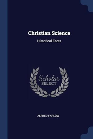 Imagen del vendedor de Christian Science: Historical Facts a la venta por moluna