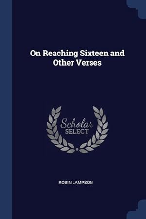 Imagen del vendedor de On Reaching Sixteen and Other Verses a la venta por moluna