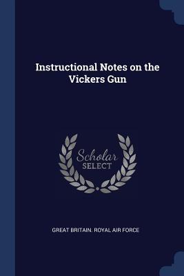 Seller image for Instructional Notes on the Vickers Gun for sale by moluna