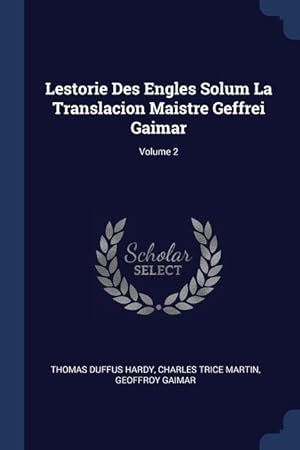 Seller image for Lestorie Des Engles Solum La Translacion Maistre Geffrei Gaimar Volume 2 for sale by moluna