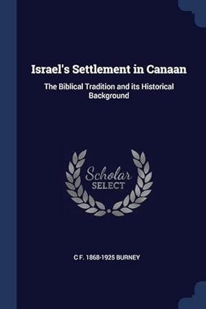 Bild des Verkufers fr Israel\ s Settlement in Canaan: The Biblical Tradition and its Historical Background zum Verkauf von moluna