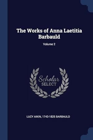 Bild des Verkufers fr The Works of Anna Laetitia Barbauld Volume 2 zum Verkauf von moluna