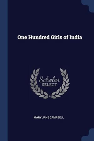 Seller image for One Hundred Girls of India for sale by moluna