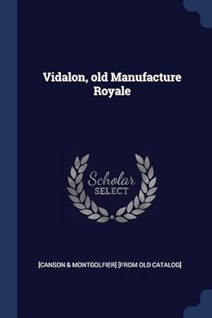 Imagen del vendedor de Vidalon, old Manufacture Royale a la venta por moluna