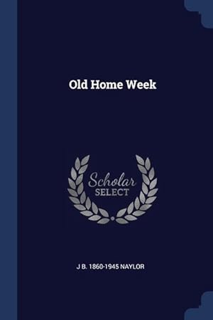 Bild des Verkufers fr Old Home Week zum Verkauf von moluna