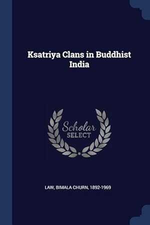 Bild des Verkufers fr Ksatriya Clans in Buddhist India zum Verkauf von moluna