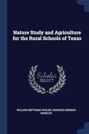 Seller image for Nature Study and Agriculture for the Rural Schools of Texas for sale by moluna