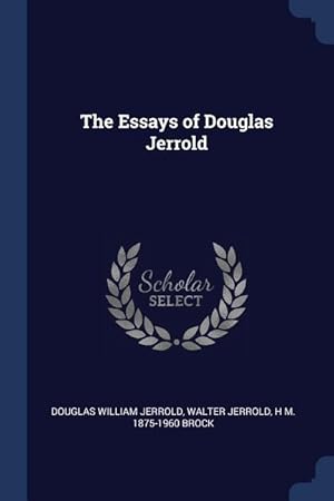Bild des Verkufers fr The Essays of Douglas Jerrold zum Verkauf von moluna