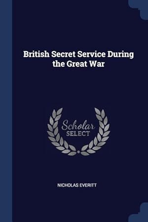 Bild des Verkufers fr British Secret Service During the Great War zum Verkauf von moluna