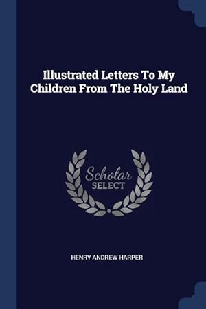 Seller image for Illustrated Letters To My Children From The Holy Land for sale by moluna