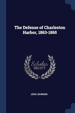 Bild des Verkufers fr The Defense of Charleston Harbor, 1863-1865 zum Verkauf von moluna