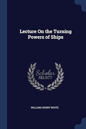 Bild des Verkufers fr Lecture On the Turning Powers of Ships zum Verkauf von moluna