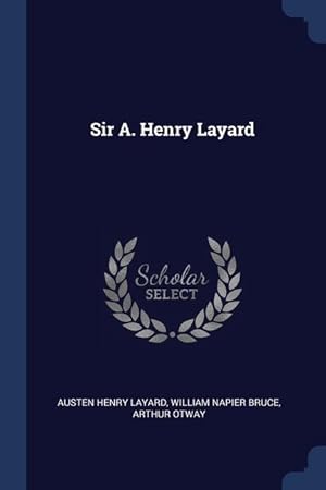 Image du vendeur pour Sir A. Henry Layard mis en vente par moluna