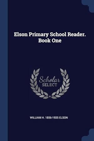 Bild des Verkufers fr Elson Primary School Reader. Book One zum Verkauf von moluna