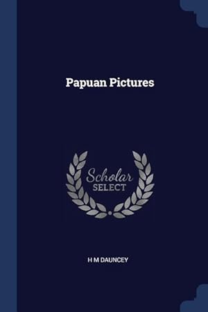 Imagen del vendedor de Papuan Pictures a la venta por moluna