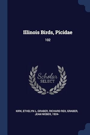 Bild des Verkufers fr Illinois Birds, Picidae: 102 zum Verkauf von moluna