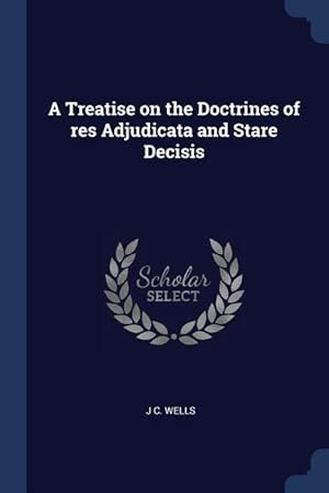 Bild des Verkufers fr A Treatise on the Doctrines of res Adjudicata and Stare Decisis zum Verkauf von moluna