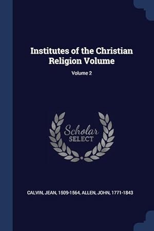 Bild des Verkufers fr Institutes of the Christian Religion Volume Volume 2 zum Verkauf von moluna
