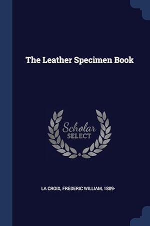 Seller image for The Leather Specimen Book for sale by moluna