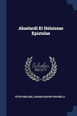 Bild des Verkufers fr Abaelardi Et Heloissae Epistolae zum Verkauf von moluna