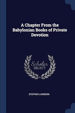 Bild des Verkufers fr A Chapter From the Babylonian Books of Private Devotion zum Verkauf von moluna