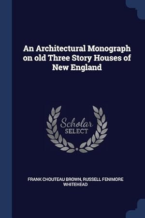 Bild des Verkufers fr An Architectural Monograph on old Three Story Houses of New England zum Verkauf von moluna