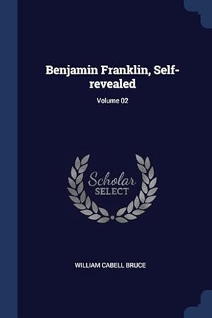 Immagine del venditore per Benjamin Franklin, Self-revealed Volume 02 venduto da moluna