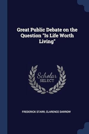 Seller image for Great Public Debate on the Question Is Life Worth Living for sale by moluna