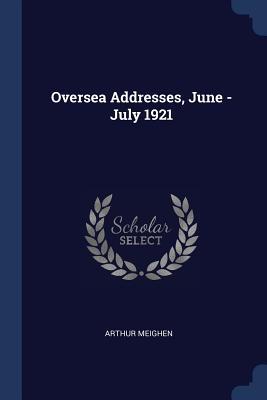 Seller image for Oversea Addresses, June - July 1921 for sale by moluna