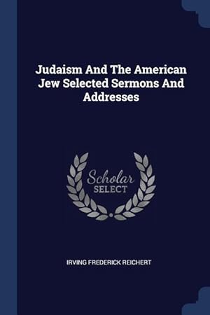 Seller image for Judaism And The American Jew Selected Sermons And Addresses for sale by moluna