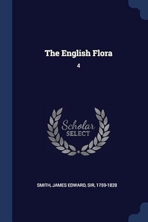Bild des Verkufers fr The English Flora: 4 zum Verkauf von moluna