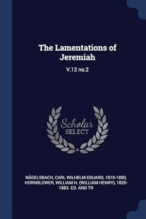 Bild des Verkufers fr The Lamentations of Jeremiah: V.12 no.2 zum Verkauf von moluna
