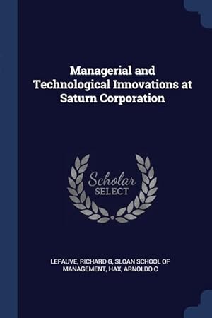 Seller image for Managerial and Technological Innovations at Saturn Corporation for sale by moluna
