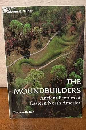 Seller image for The Moundbuilders: Ancient Peoples of Eastern North America (Ancient Peoples and Places) for sale by Snowden's Books