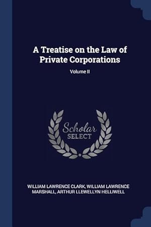 Seller image for A Treatise on the Law of Private Corporations Volume II for sale by moluna