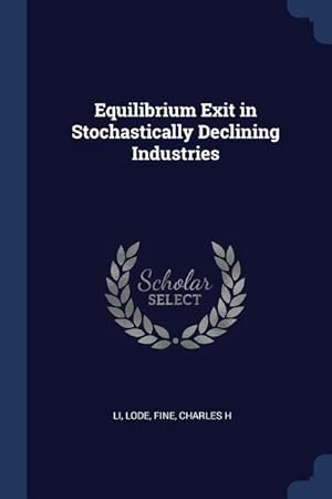 Bild des Verkufers fr Equilibrium Exit in Stochastically Declining Industries zum Verkauf von moluna