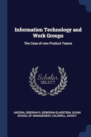 Imagen del vendedor de Information Technology and Work Groups: The Case of new Product Teams a la venta por moluna