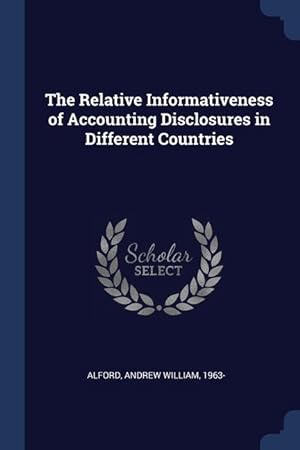 Immagine del venditore per The Relative Informativeness of Accounting Disclosures in Different Countries venduto da moluna