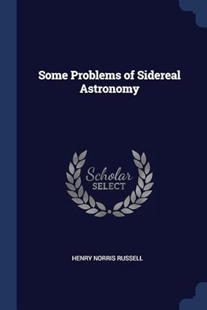 Bild des Verkufers fr Some Problems of Sidereal Astronomy zum Verkauf von moluna
