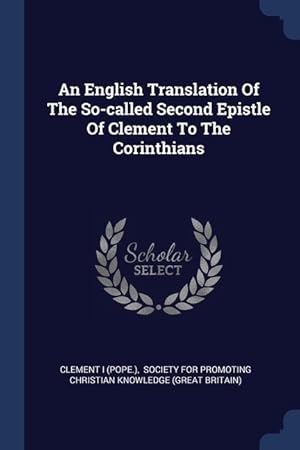 Bild des Verkufers fr An English Translation Of The So-called Second Epistle Of Clement To The Corinthians zum Verkauf von moluna