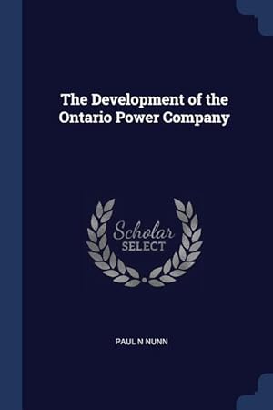 Bild des Verkufers fr The Development of the Ontario Power Company zum Verkauf von moluna