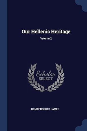 Seller image for Our Hellenic Heritage Volume 2 for sale by moluna