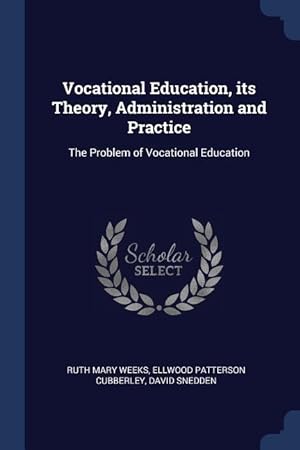 Image du vendeur pour Vocational Education, its Theory, Administration and Practice: The Problem of Vocational Education mis en vente par moluna